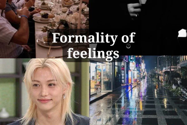 Formality of Feelings