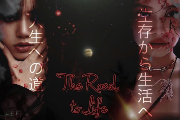 The Road to Life