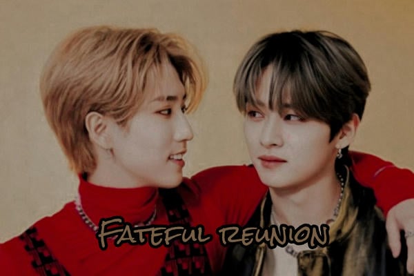 Fateful reunion