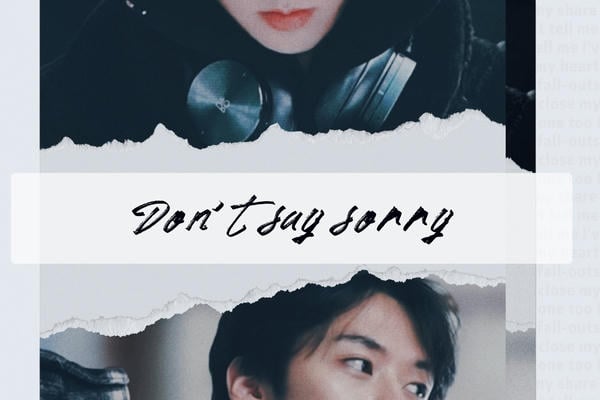 Don't Say Sorry