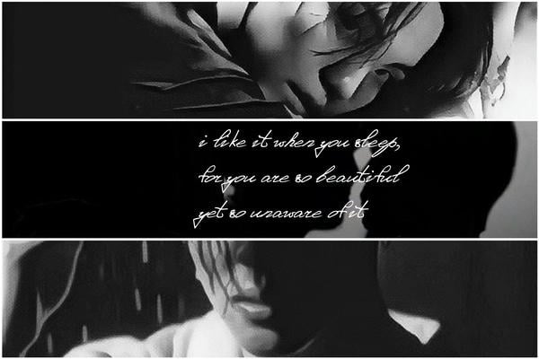i like it when you sleep, for you are so beautiful yet so unaware of it