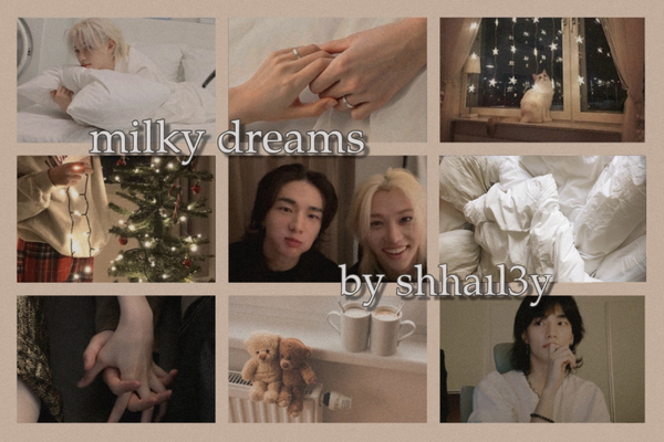milky dreams