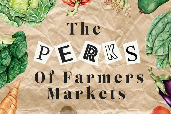 Плюсы посещения овощных рынков // The Perks of Farmers Markets