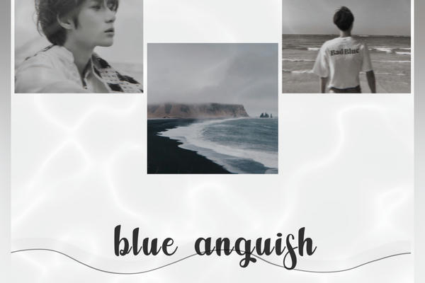 blue anguish