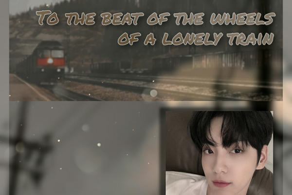 To the beat of the wheels of a lonely train