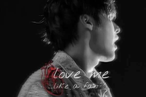 Love me like a fan
