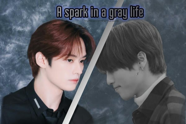 A spark in a gray life