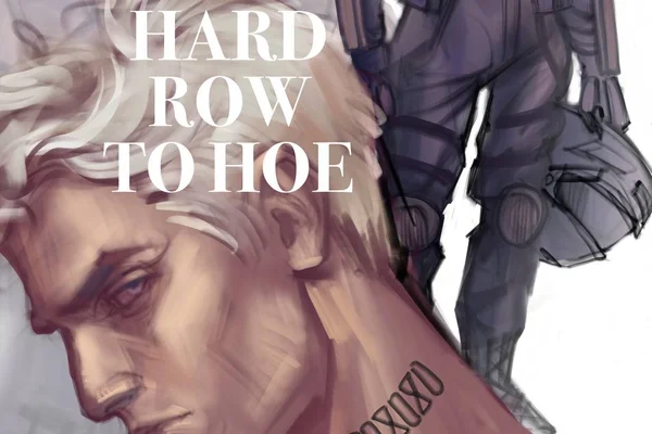 A Hard Row to Hoe | Дорогу осилит идущий
