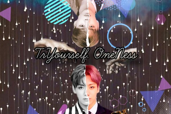TrYourself. OneNess