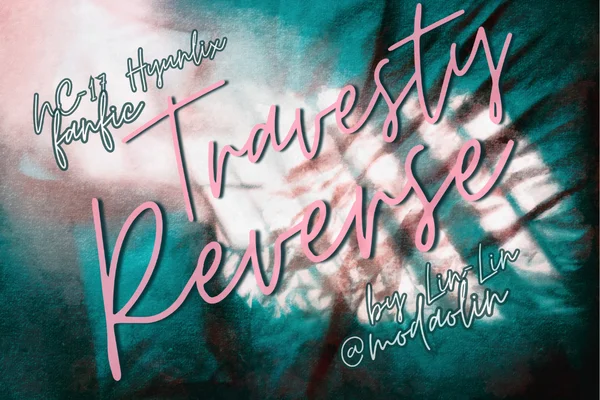 Travesty Reverse