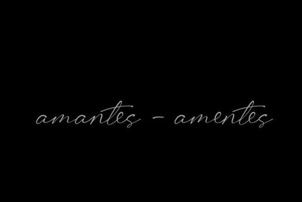 amantes - amentes