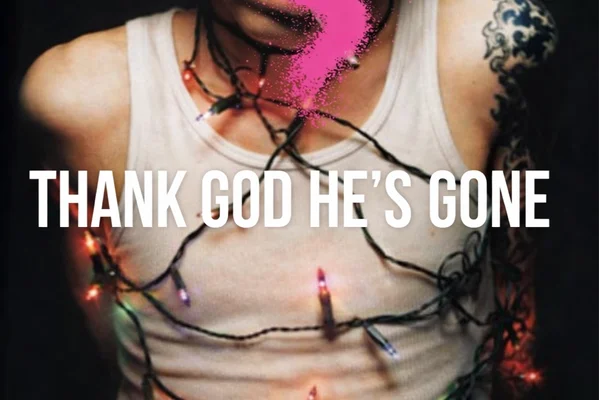 Thank God He's Gone