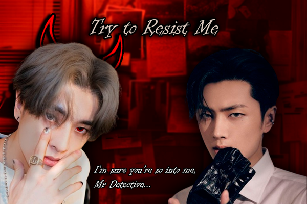 Try to Resist Me