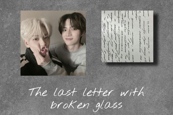 The last letter with broken glass