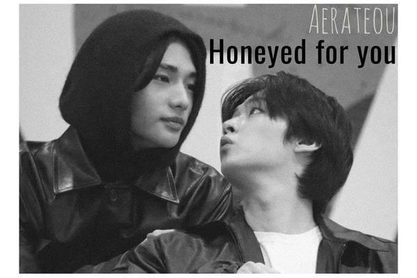 Honeyed for you