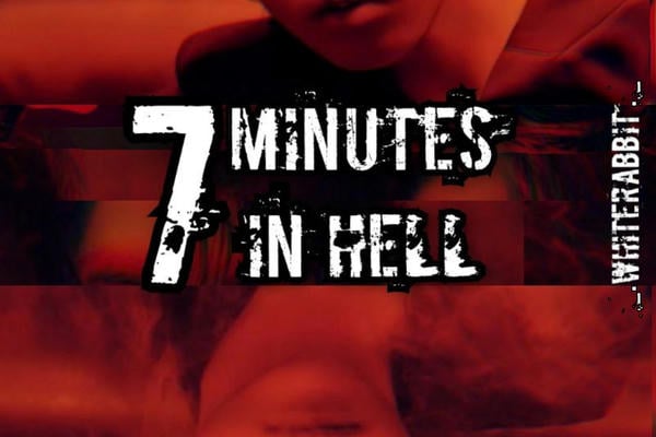 7 Minutes in Hell