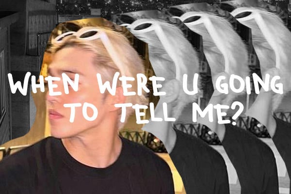 when were u going to tell me?