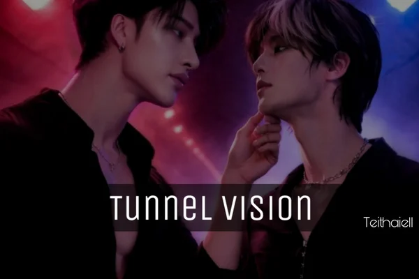 Tunnel vision