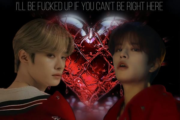 I'll be fucked up if you can't be right here