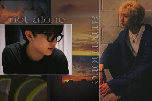 not alone anymore