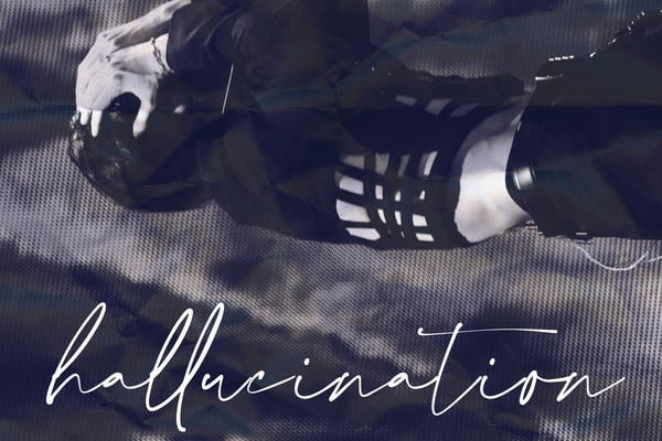 Call you my hallucination