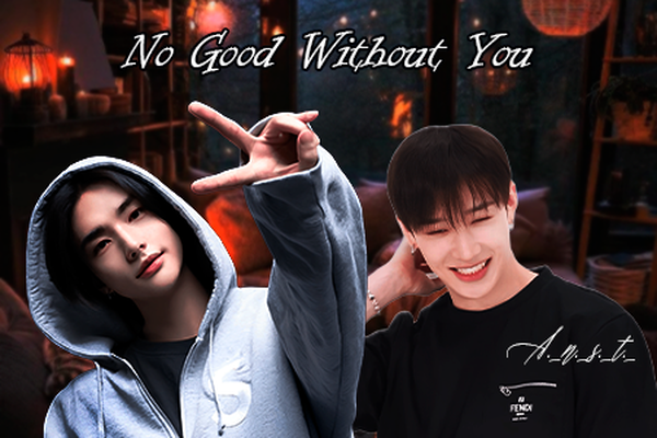 No Good Without You