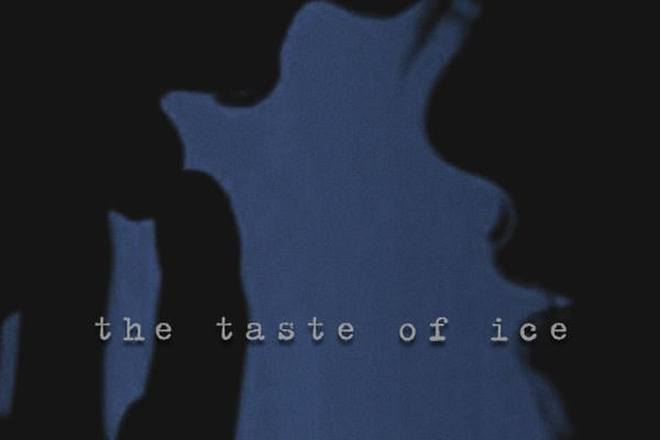 the taste of ice.
