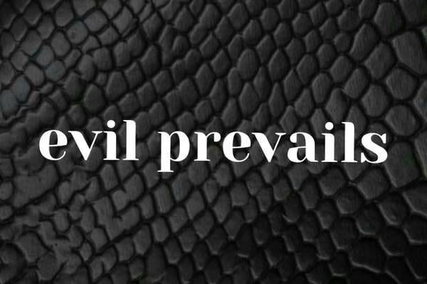 evil prevails