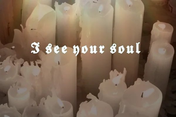 I see your soul