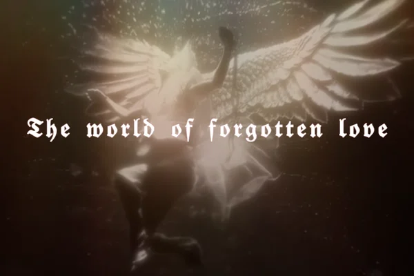 The world of forgotten love