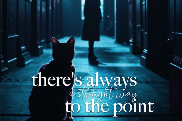 перейдём к сути / there's always a straight way to the point