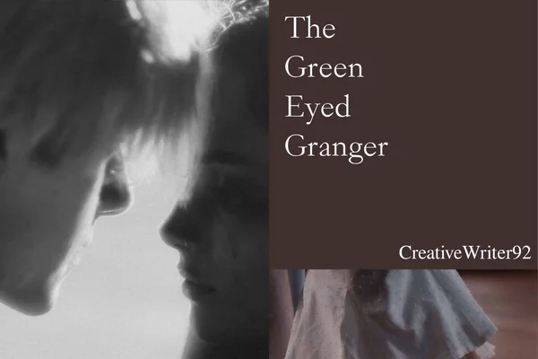 The Green Eyed Granger / Зеленоглазая Грейнджер