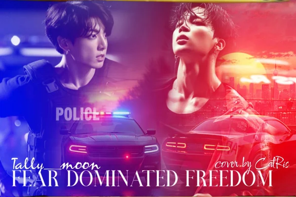 Fear dominated freedom
