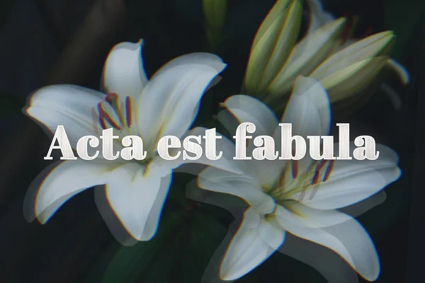 Acta est fabula