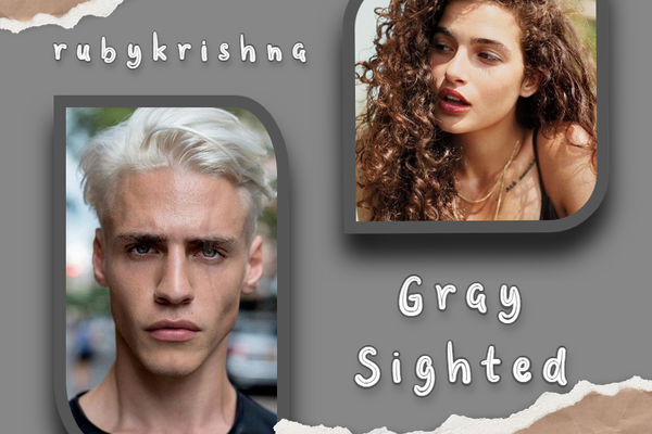Серый взгляд|Gray Sighted