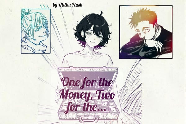 One for the Money, Two for the...