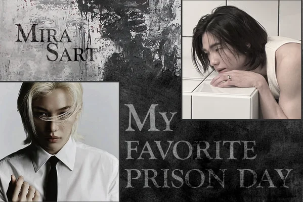 My favorite prison day