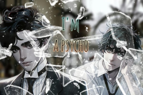 I'm a fucking psycho | Я ебучий псих