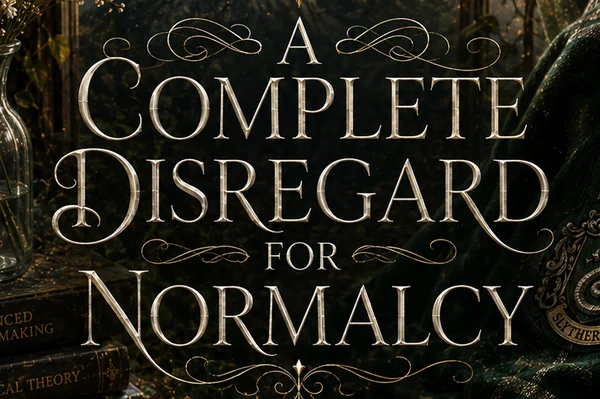 Полное пренебрежение нормальностью ⁂ A Complete Disregard for Normalcy