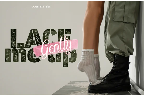Lace me up gently