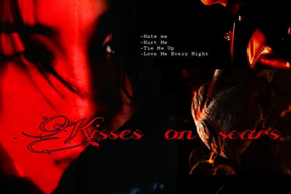 Kisses on scars