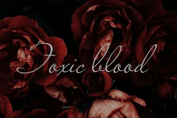 Toxic blood