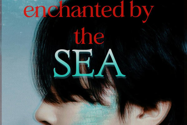 enchanted by the sea