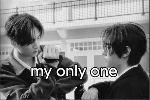 my only one