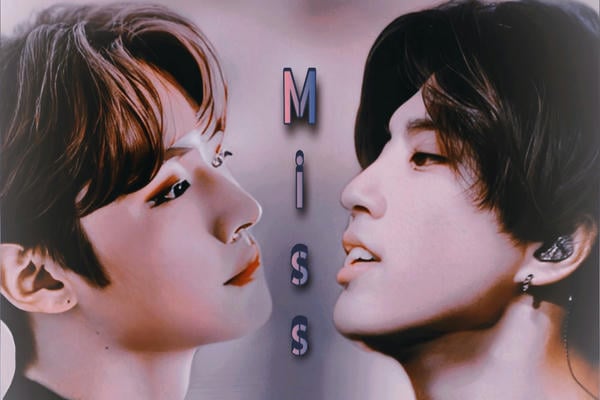 Miss you
