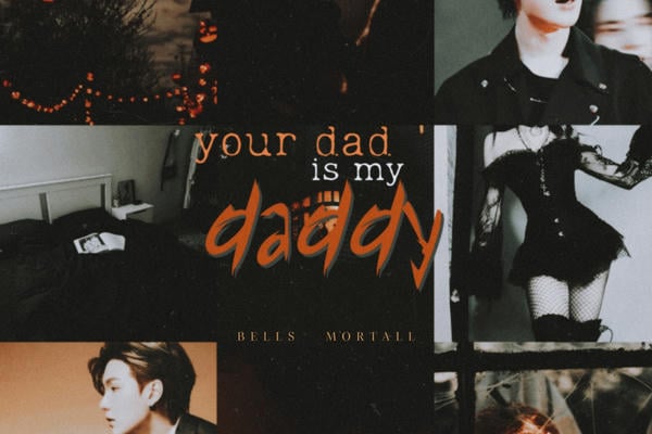 your dad is my daddy