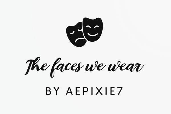 The Faces We Wear