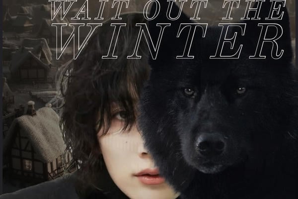 Wait out the winter