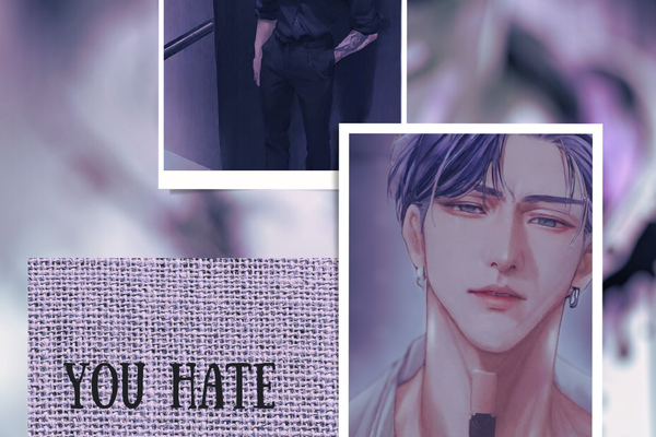 You hate