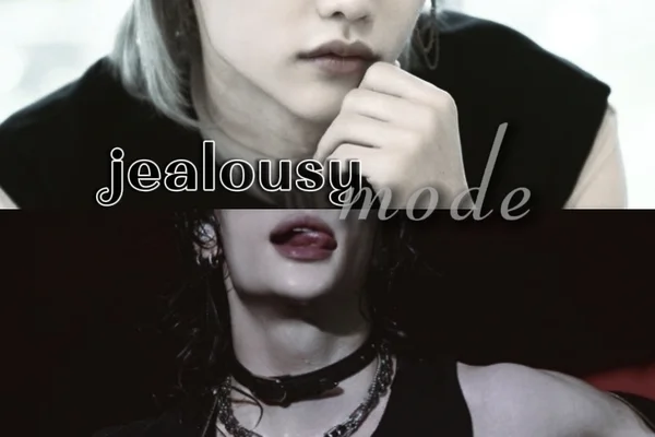 jealousy mode